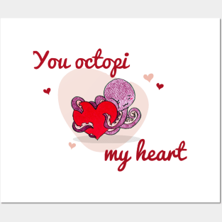 You octopi my heart Posters and Art